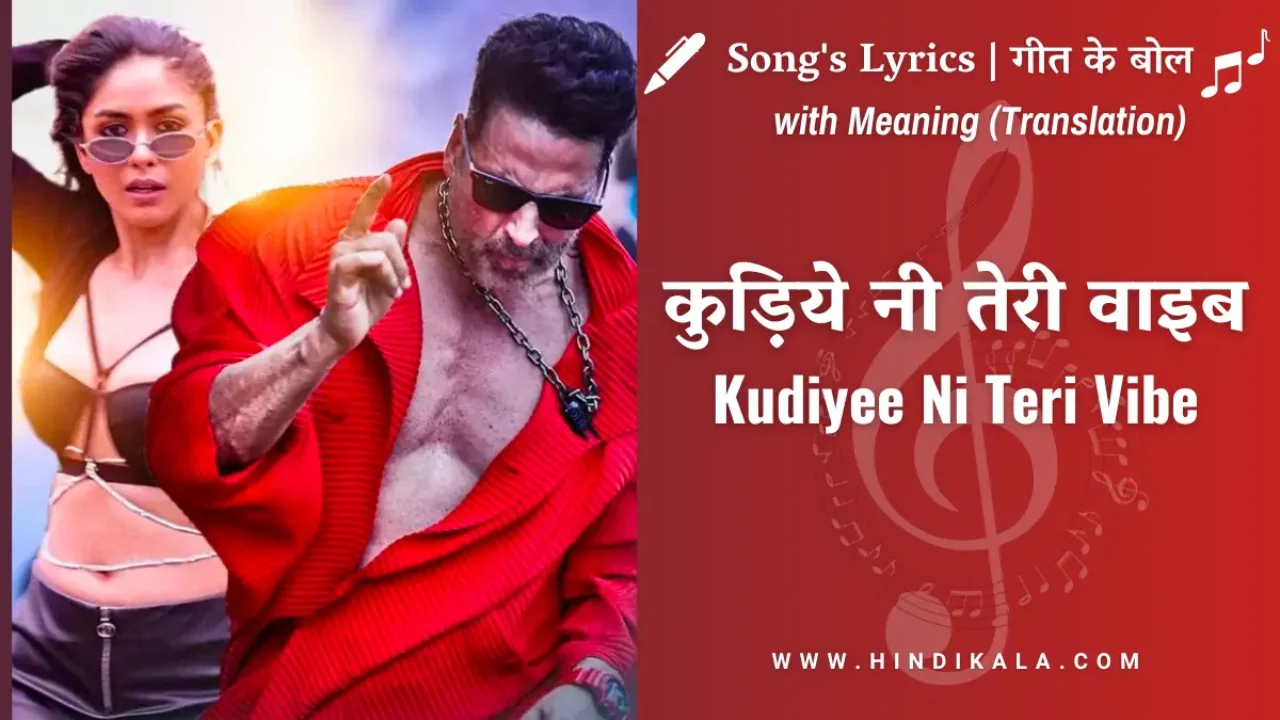 Selfiee (2023) – Kudiyee Ni Teri Vibe Lyrics | The PropheC | Zahrah S Khan | Mrunal Thakur | Akshay Kumar